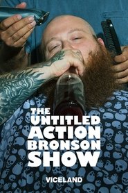 The Untitled Action Bronson Show The Untitled Action Bronson Show