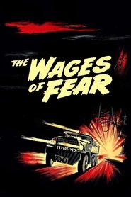 The Wages of Fear The Wages of Fear