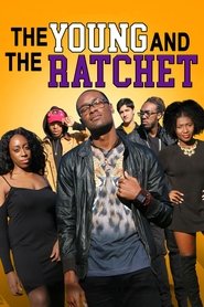 The Young and the Ratchet The Young and the Ratchet
