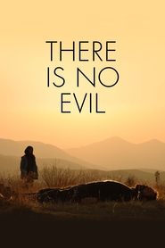 There Is No Evil There Is No Evil