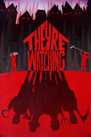 They’re Watching They’re Watching