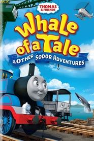 Thomas & Friends: Whale of a Tale and Other Sodor Adventures Thomas & Friends: Whale of a Tale and Other Sodor Adventures