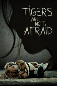 Tigers Are Not Afraid Tigers Are Not Afraid