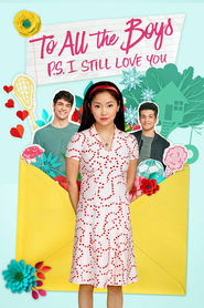 To All the Boys: P.S. I Still Love You To All the Boys: P.S. I Still Love You