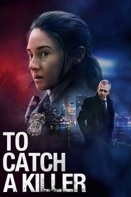 To Catch a Killer To Catch a Killer