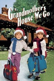 To Grandmother’s House We Go To Grandmother’s House We Go