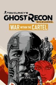 Tom Clancy’s Ghost Recon Wildlands: War Within the Cartel Tom Clancy’s Ghost Recon Wildlands: War Within the Cartel