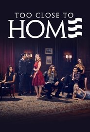 Too Close to Home Season 1 Episode 8