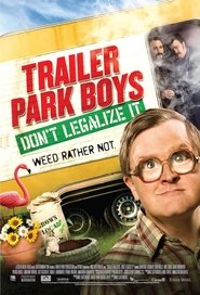 Trailer Park Boys: Don’t Legalize It Trailer Park Boys: Don’t Legalize It