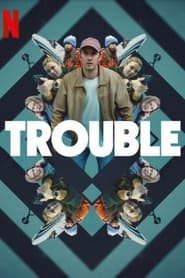 Trouble Trouble