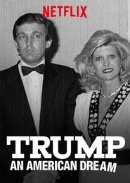 Trump: An American Dream Trump: An American Dream