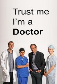 Trust Me, I’m a Doctor Trust Me, I’m a Doctor