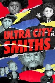 Ultra City Smiths Season 1 Episode 5