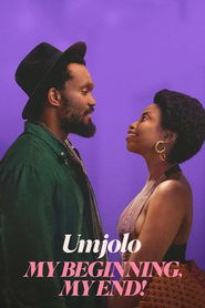 Umjolo: My Beginning, My End! Umjolo: My Beginning, My End!