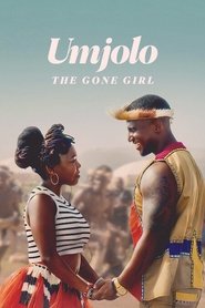 Umjolo: The Gone Girl Umjolo: The Gone Girl