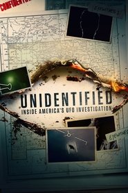 Unidentified: Inside America’s UFO Investigation Unidentified: Inside America’s UFO Investigation