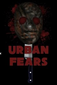 Urban Fears Urban Fears