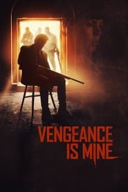 Vengeance is Mine Vengeance is Mine