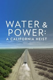 Water & Power: A California Heist Water & Power: A California Heist