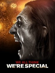 We All Think We’re Special We All Think We’re Special