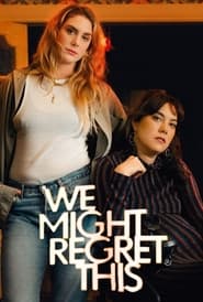 We Might Regret This Season 1 Episode 1
