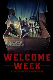 Welcome Week: A College Horror Anthology Welcome Week: A College Horror Anthology