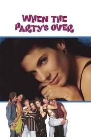 When the Party’s Over When the Party’s Over