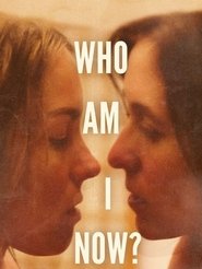 Who Am I Now? Who Am I Now?