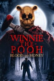 Winnie-the-Pooh: Blood and Honey Winnie-the-Pooh: Blood and Honey