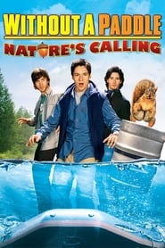 Without a Paddle: Nature’s Calling Without a Paddle: Nature’s Calling