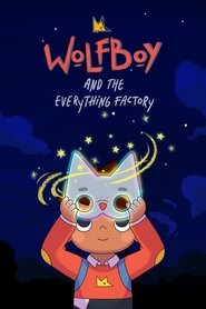 Wolfboy and The Everything Factory Season 1 Episode 8