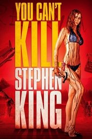 You Can’t Kill Stephen King You Can’t Kill Stephen King