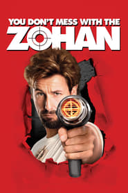 You Don’t Mess with the Zohan You Don’t Mess with the Zohan