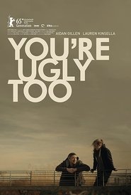 You’re Ugly Too You’re Ugly Too